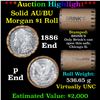 Image 1 : ***Auction Highlight***  AU/BU Slider Brinks Shotgun Morgan $1 Roll 1886 & P Ends Virtually UNC (fc)