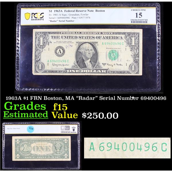 PCGS 1963A $1 FRN Boston, MA "Radar" Serial Number 69400496 Graded f15 By PCGS