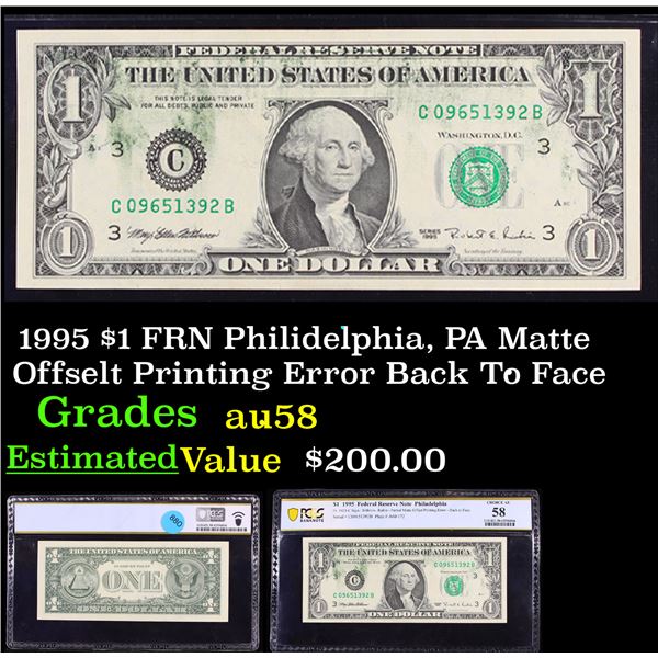 PCGS 1995 $1 FRN Philidelphia, PA Matte Offselt Printing Error Back To Face Graded au58 By PCGS