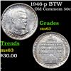 Image 1 : 1946-p BTW Old Commem Half Dollar 50c Grades Select Unc