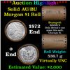 Image 1 : ***Auction Highlight***  AU/BU Slider Brinks Shotgun Morgan $1 Roll 1879 & O Ends Virtually UNC (fc)