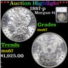 ***Auction Highlight*** 1887-p Morgan Dollar $1 Graded ms67 By SEGS (fc)
