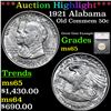 Image 1 : ***Auction Highlight*** 1921 Alabama Old Commem Half Dollar 50c Grades GEM Unc (fc)