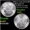 Image 1 : 1885-o vam 20 I2 R5 Morgan Dollar $1 Grades GEM Unc