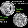 Image 1 : 1946-d BTW Old Commem Half Dollar 50c Grades Choice Unc