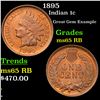 Image 1 : 1895 Indian Cent 1c Grades GEM Unc RB