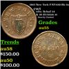 1863 New York F-NY-630-Bk-2a Civil War Token 1c Grades Choice AU
