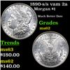 1890-s /s vam 2a Morgan Dollar $1 Grades Select Unc