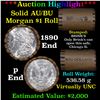 Image 1 : ***Auction Highlight***  AU/BU Slider Brinks Shotgun Morgan $1 Roll 1890 & P Ends Virtually UNC (fc)