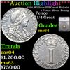 ***Auction Highlight*** 1701 Willian IIII Great Britan 1 Pence Silver Penny Graded ms64 By SEGS (fc)