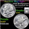 ***Auction Highlight*** 1936 Bridgeport Old Commem Half Dollar 50c Graded ms67 By SEGS (fc)