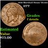 1859 Marshall House VA-103 Hard Times Token 1c Grades f details