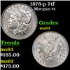1878-p 7tf Morgan Dollar $1 Grades Select Unc