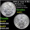 1891-p vam 9 R5 Morgan Dollar $1 Grades Select+ Unc