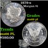 1879-s Morgan Dollar $1 Grades GEM+ UNC PL