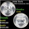 1936 York Old Commem Half Dollar 50c Grades GEM+ Unc