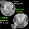 Image 1 : 1879-s Morgan Dollar $1 Grades GEM+ UNC PL