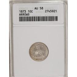 1873 10C Arrows AU58 ANACS