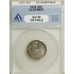 1876 20C AU50 ANACS