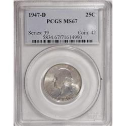 1947-D 25C MS67 PCGS