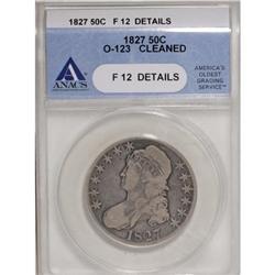 1827 50C Square Base 2 F12 ANACS