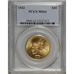 1932 $10 MS64 PCGS