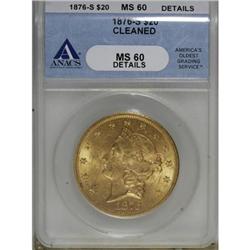 1876-S $20 MS60 ANACS