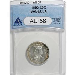 1893 25C Isabella Quarter AU58 ANACS