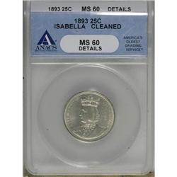 1893 25C Isabella Quarter MS60 ANACS