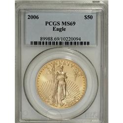 2006 G$50 One-Ounce Gold Eagle MS69 PCGS