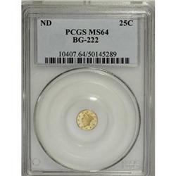 Undated 25C Liberty Round 25 Cents, BG-222, R.2, MS64