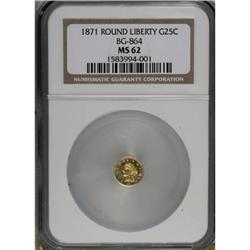 1871 25C Liberty Round 25 Cents, BG-864, R.5, MS62 NGC