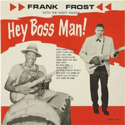 Frank Frost "Hey Boss Man!" Rare Blues LP (Phill