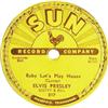 Image 1 : Elvis Presley "Baby Let's Play House" 78 (Sun 21