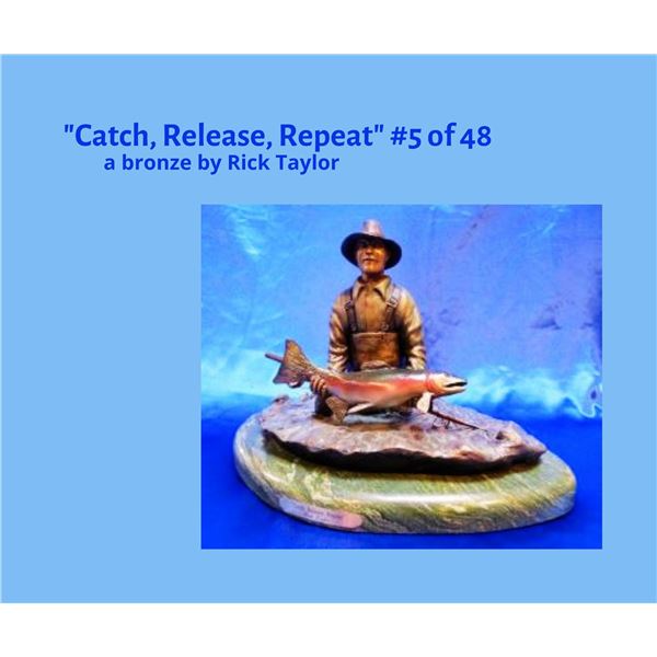 "Catch, Release, Repeat" a bronze