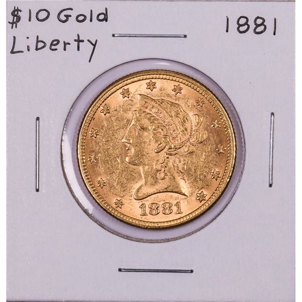 1881 $10 Liberty Head Eagle Gold Coin