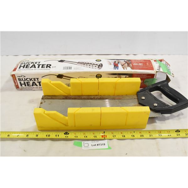 Bucket Heater, Hand Saw & Cutting Guide
