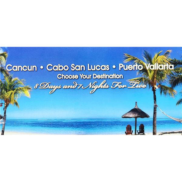 Choose your Mexico Vacation Package - Cancun, Cabo San Lucas, Puerto Vallarta