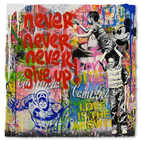 Mr. Brainwash, "Never, Never Give Up!" One-of-a-Kind Mixed Media (22" x 22"), Ha