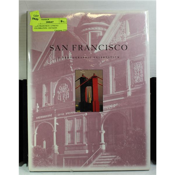 "SAN FRANCISCO- A PHOTO CELEBRATION- 128 PAGES