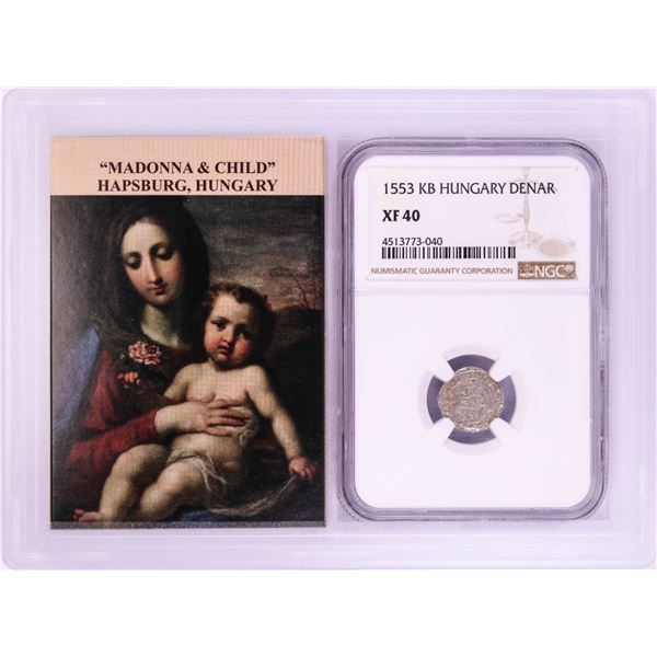 1553 KB Hungary Denar 'Madonna and Child' Coin NGC XF40 w/ Story Box