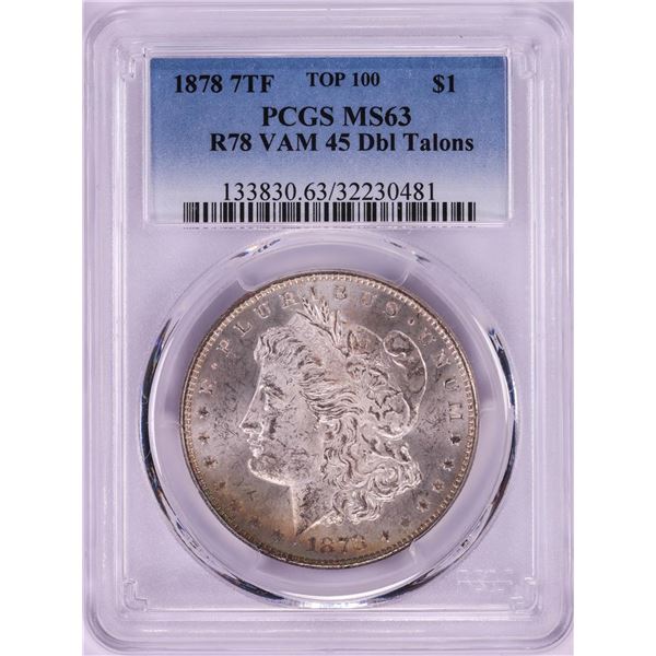 1878 7TF VAM-45 Top 100 $1 Morgan Silver Dollar Coin PCGS MS63 R78 Dbl Talons