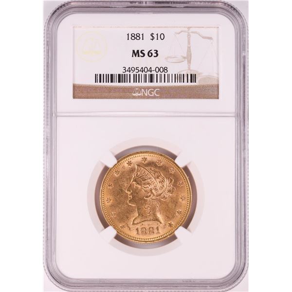 1881 $10 Liberty Head Eagle Gold Coin NGC MS63