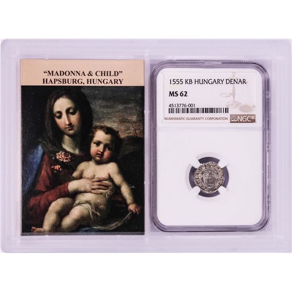 1555 KB Hungary Denar 'Madonna and Child' Coin NGC MS62 w/ Story Box