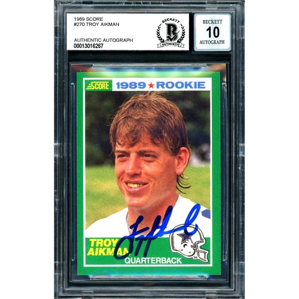 1989 SCORE TROY AIKMAN SIGNED ROOKIE CARD ( BECKETT 10)