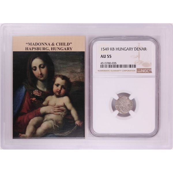 1549 KB Hungary Denar 'Madonna and Child' Coin NGC AU55 w/ Story Box