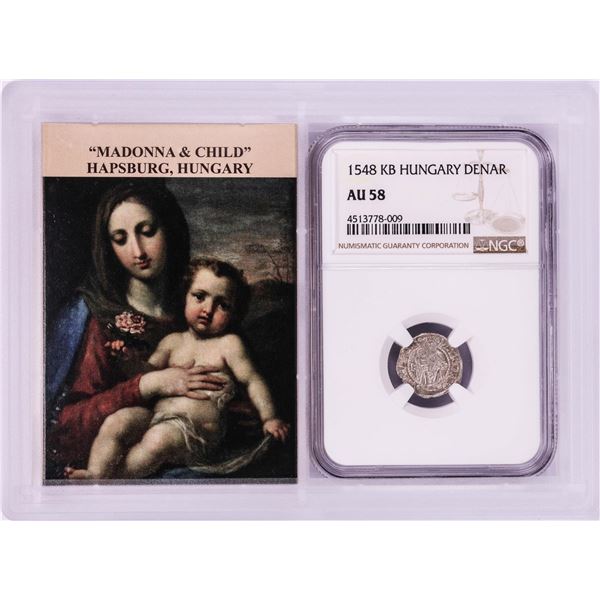 1548 KB Hungary Denar 'Madonna and Child' Coin NGC AU58 w/ Story Box