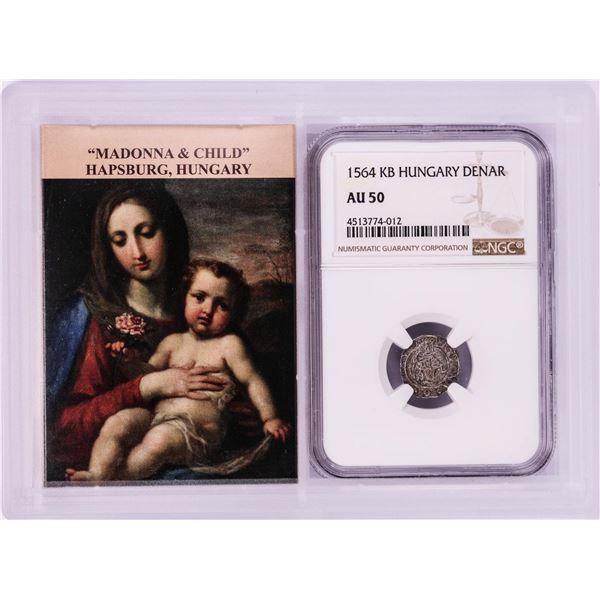 1564 KB Hungary Denar 'Madonna and Child' Coin NGC AU50 w/ Story Box