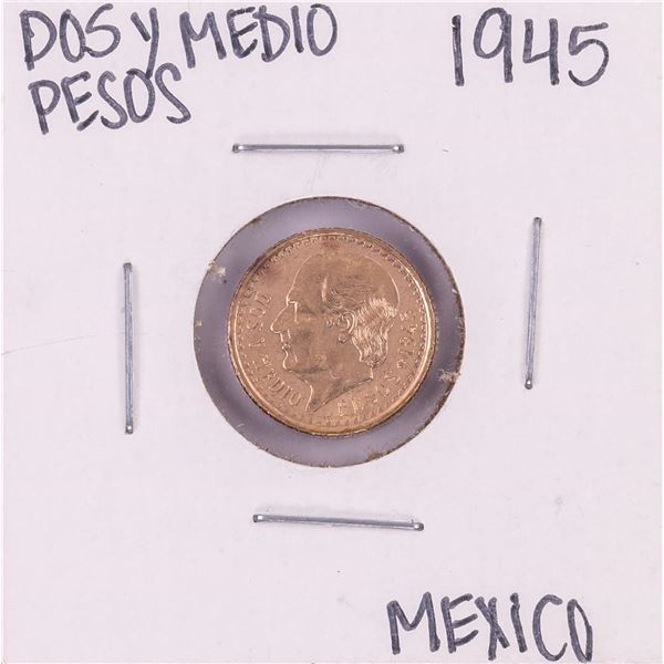 1945 Mexico Dos Y Medio Pesos Gold Coin