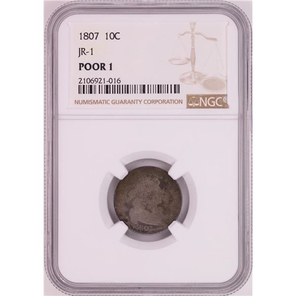 1807 JR-1 Draped Bust Dime Coin NGC Poor 1